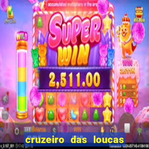 cruzeiro das loucas filme completo dublado